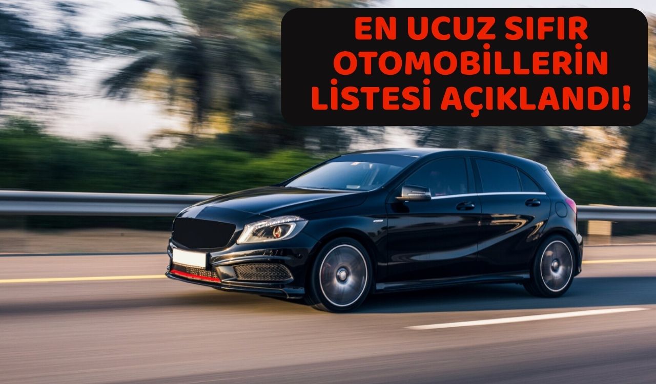 BU OTOMOBİLLERE BAKMADAN ARAÇ ALMAYIN: En ucuz sıfır otomobiller listesi açıklandı!