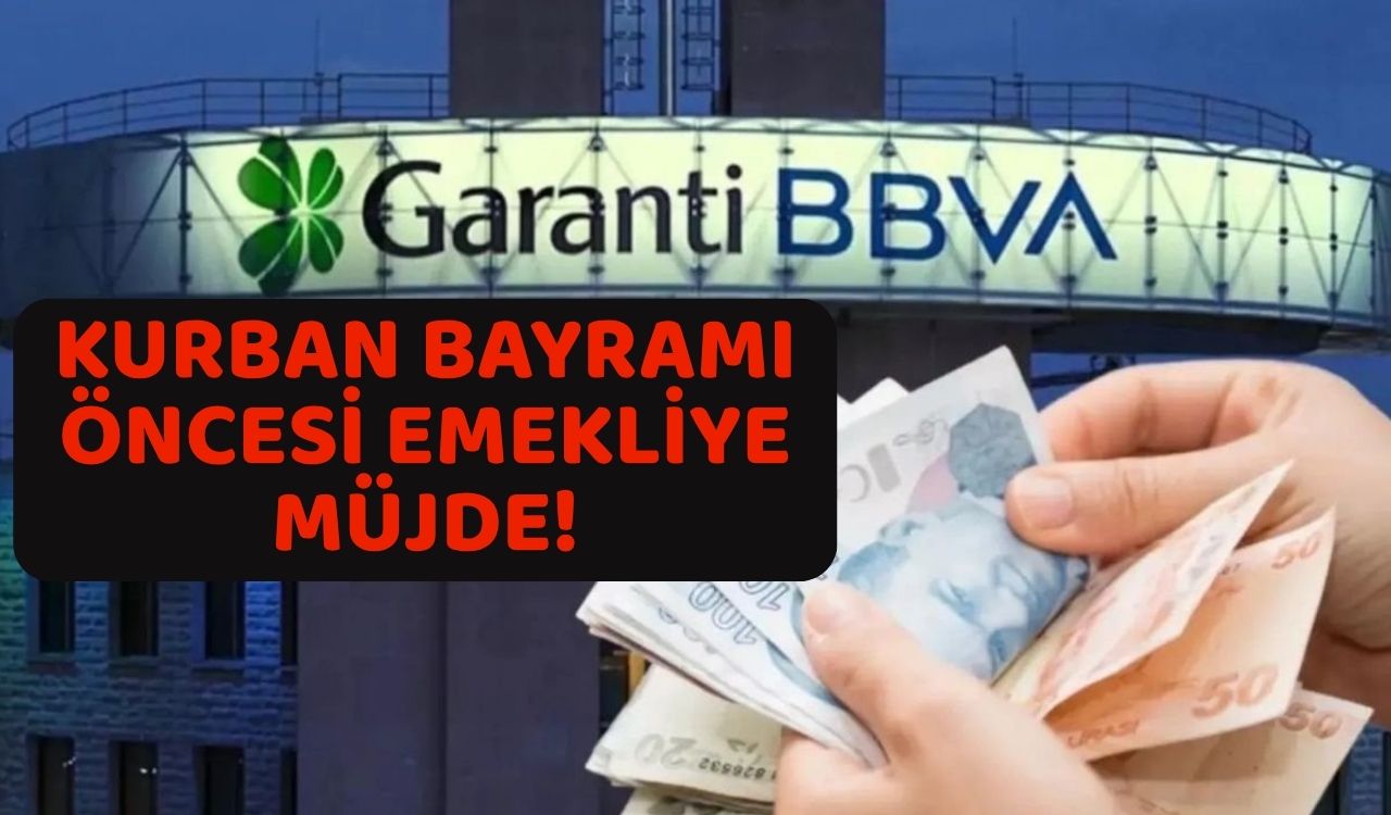 EMEKLİYE HAZİRAN AYI JESTİ GARANTİ BBVA'DAN GELDİ: Garanti BBVA Haziran ayı emekli promosyon rakamlarını güncelledi!