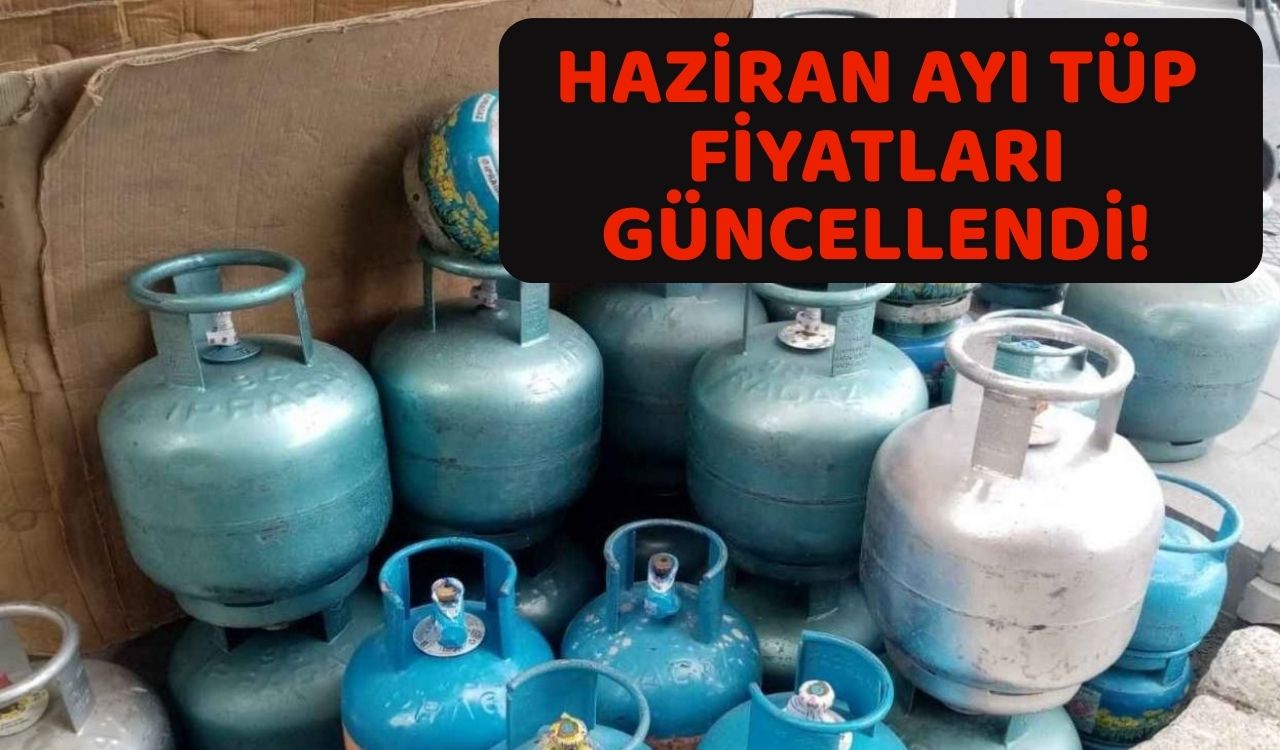 TÜP FİYATLARINA HAZİRAN AYI GÜNCELLEMESİ GELDİ: Aygaz, İpragaz, Bizimgaz tüp fiyatlarında son durum ne?