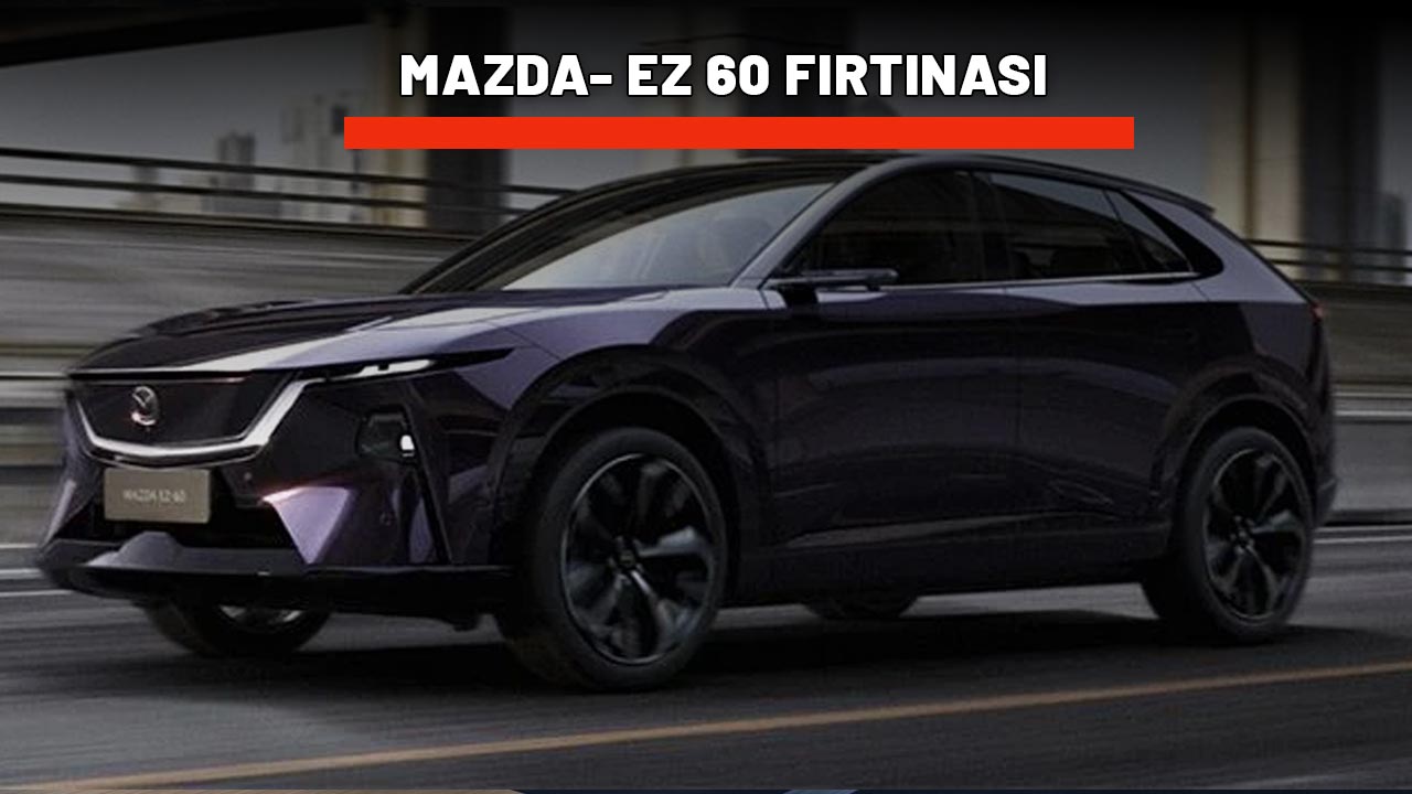 MAZDA- EZ 60 FIRTINASI: Daha yollara çıkmadan 20.000 kişiyi peşinden sürükledi
