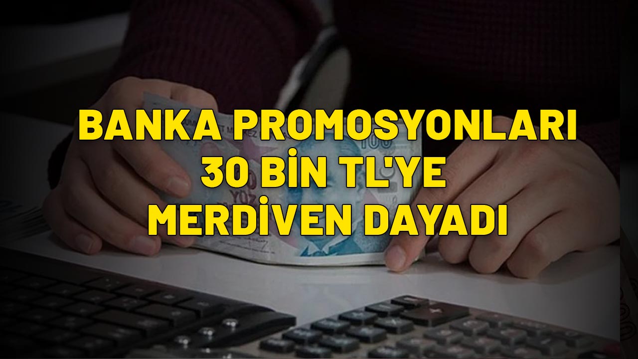 EMEKLİ BANKA PROMOSYONLARI 30 BİN TL'YE MERDİVEN DAYADI: En yüksek promosyon ödemesini hangi banka yapıyor? İşte liste....