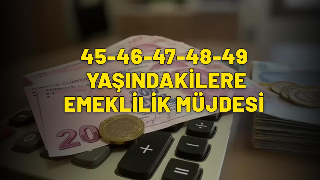 45-46-47-48-49 YAŞINDAKİLERE PEŞ PEŞE MÜJDE: Emeklilik kapıdan göründü!