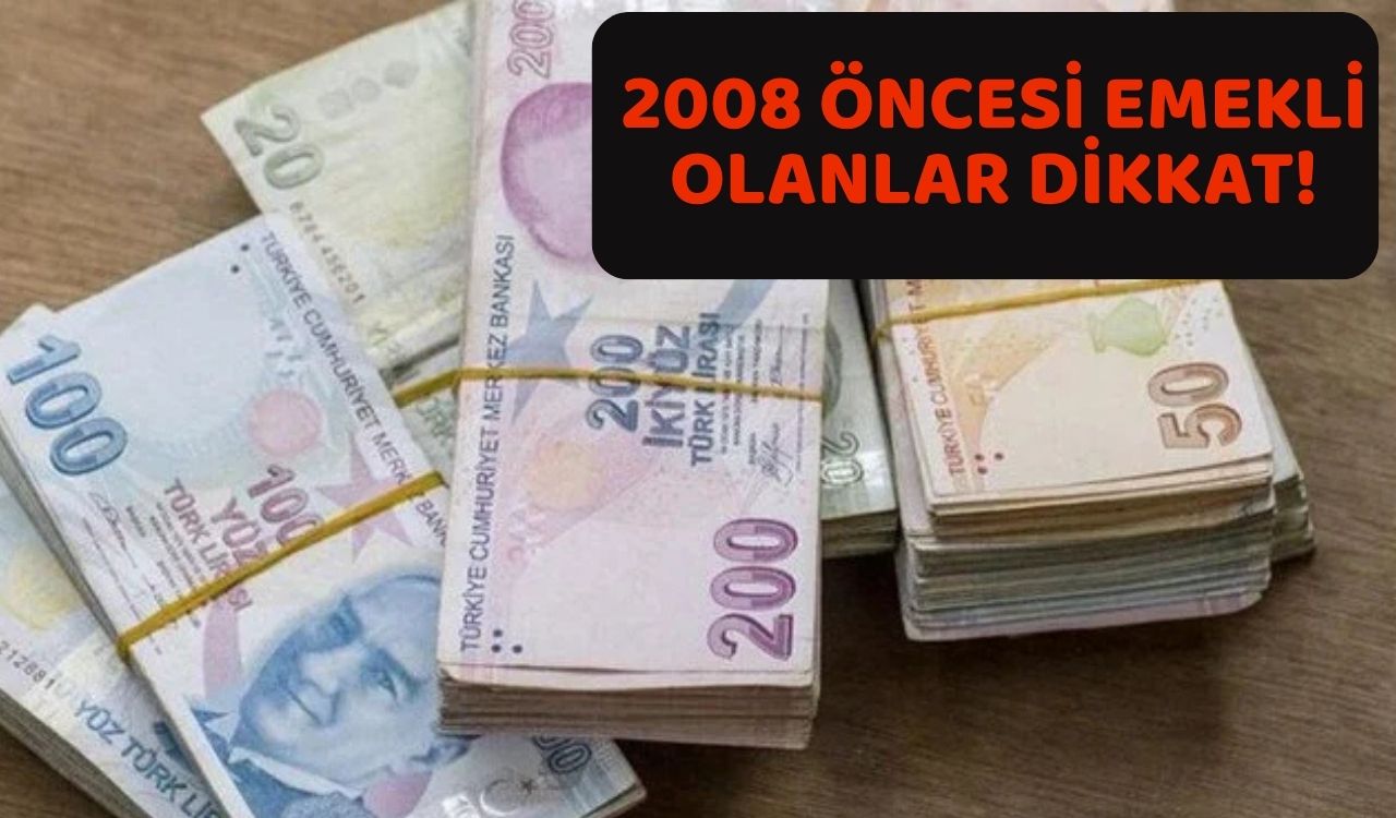 2008 ÖNCESİ EMEKLİ OLANLAR ACİL KONTROL ETSİN: Büyük risk duyuruldu!