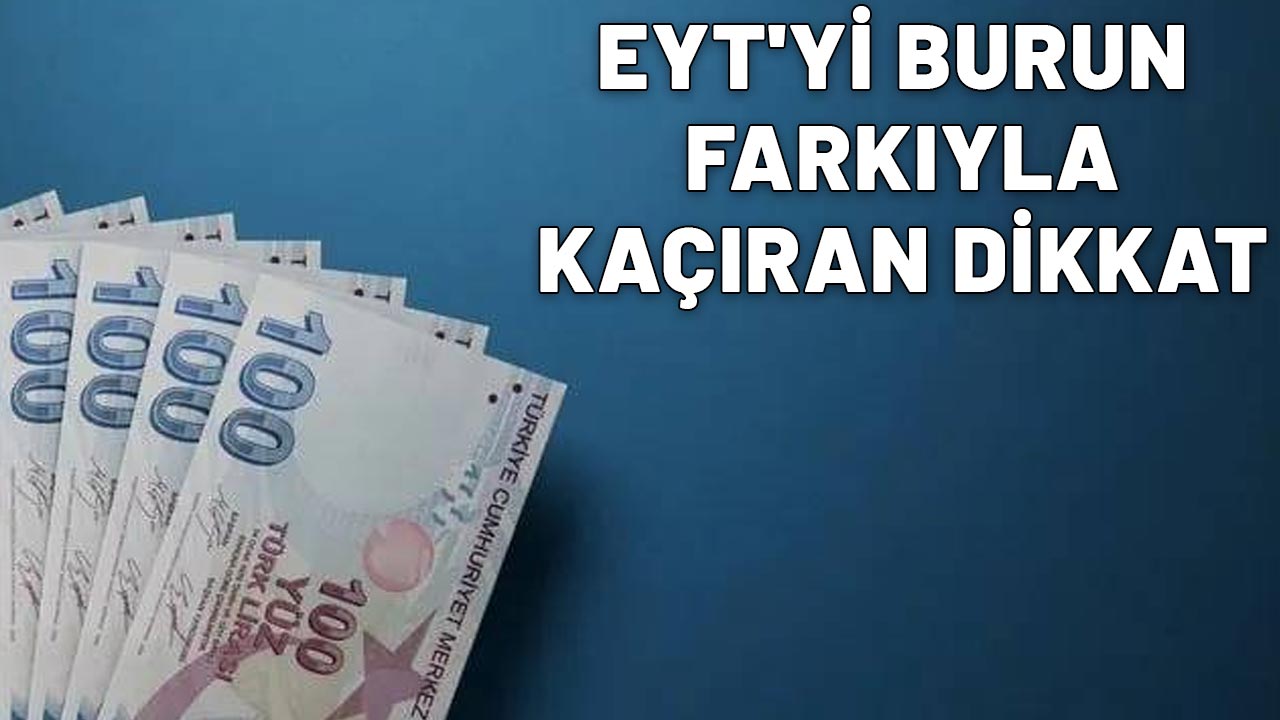 EYT'Yİ BURUN FARKIYLA KAÇIRAN DİKKAT; 3600, 4500, 5400 günle emeklilik şansı kapıyı çaldı!
