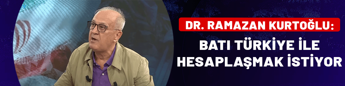 Dr. Ramazan Kurtoğlu: Batı Türkiye ile hesaplaşmak istiyor