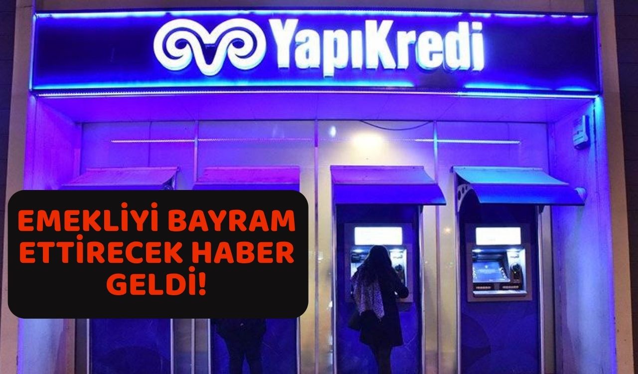 TEMMUZ AYINDA EMEKLİYE İLK SÜRPRİZ YAPI KREDİ'DEN GELDİ: Yapı Kredi Temmuz ayı emekli promosyon rakamlarını güncelledi!