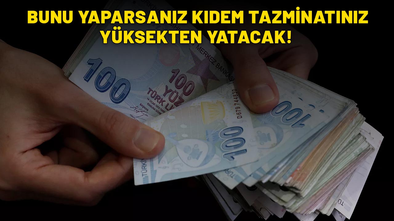 EVLENECEKLER, ASKERE GİDECEKLER VE İŞTEN AYRILACAKLAR DİKKAT: Bunu yaparsanız tazminatınızı daha yüksekten alacaksınız!