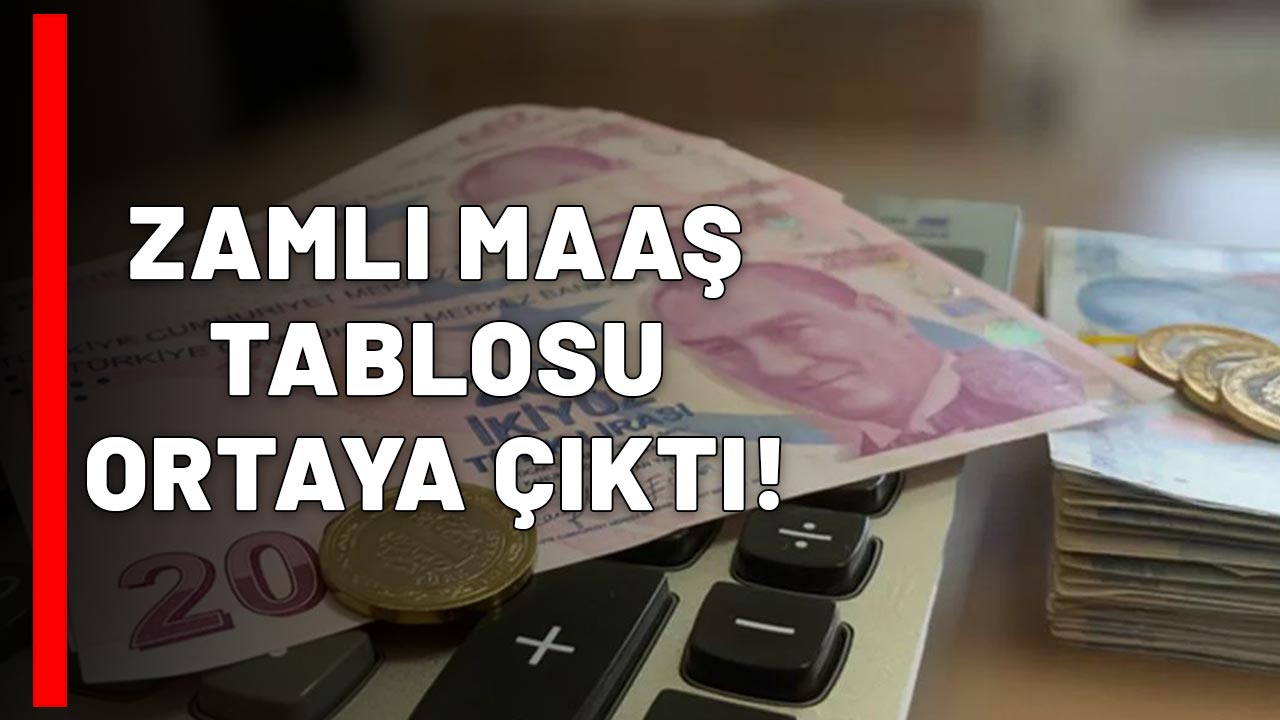 ZAMLI MAAŞ TABLOSU ORTAYA ÇIKTI! Öğretmen - polis - doktor maaşları belli oldu