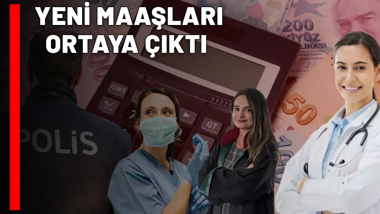 PROFESÖR- AVUKAT- ÖĞRETMEN- DOKTOR! Yeni maaşlar tek tek hesaplandı! İşte zamlı maaş tablosu...