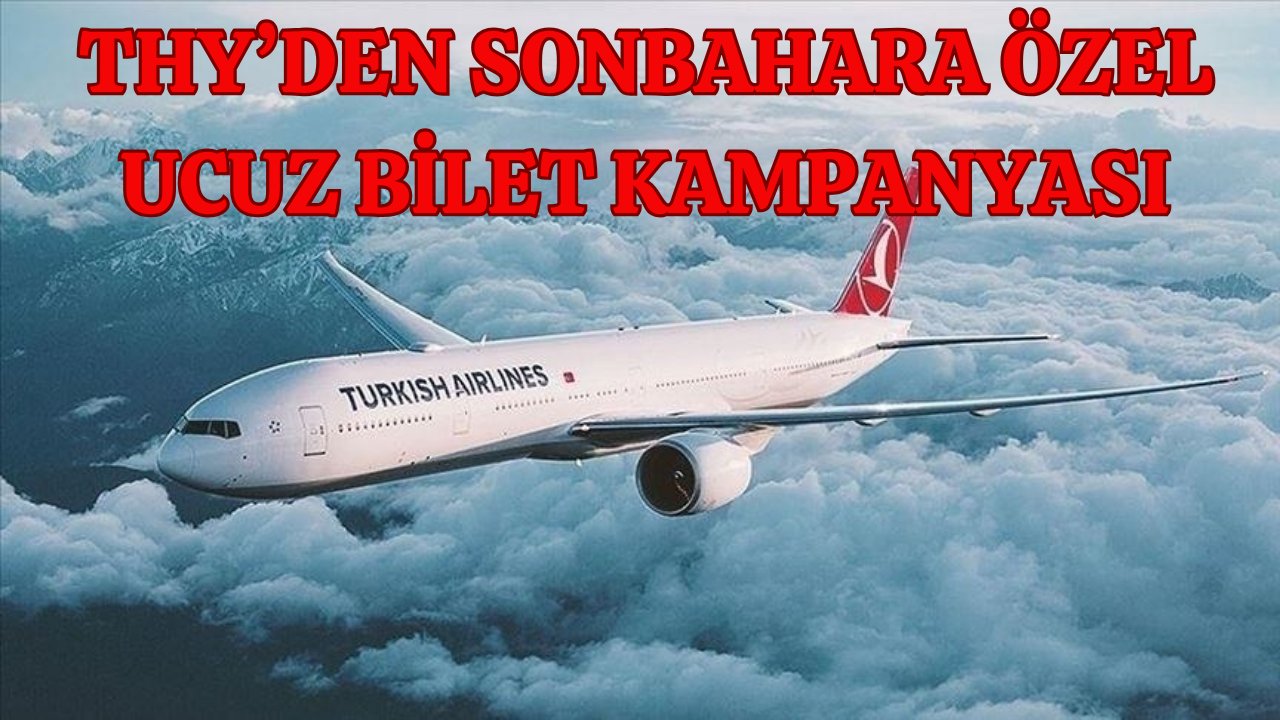 THY’den yurt içi uçuşlara özel Sonbahar kampanyası: Biletler sadece 949 TL’den başlıyor!