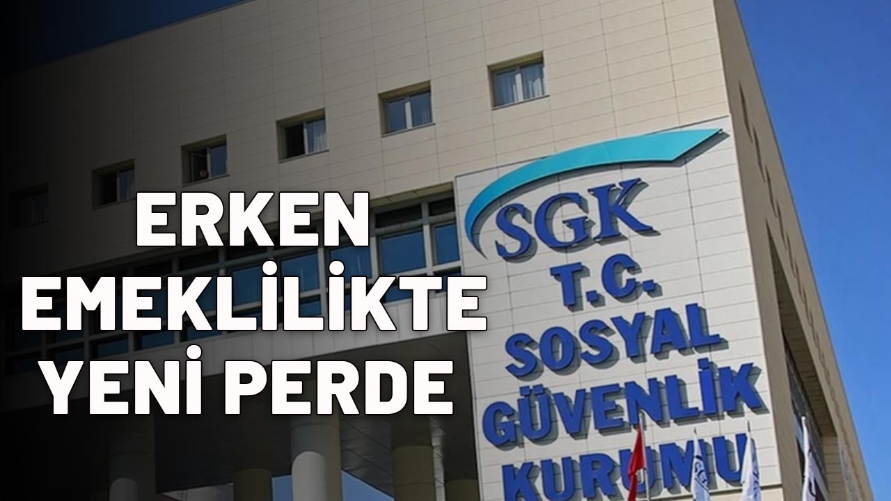ERKEN EMEKLİLİKTE YENİ PERDE AÇILDI: Binlerce kişi yararlanacak!