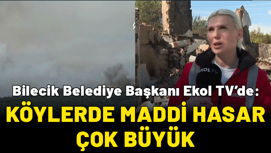 Bilecik Belediye Başkanı Ekol TV’de: Köylerde maddi hasar çok büyük