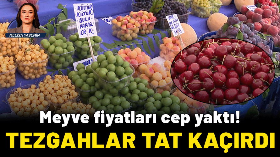 Meyve fiyatları cep yaktı: Tezgahlar tat kaçırdı