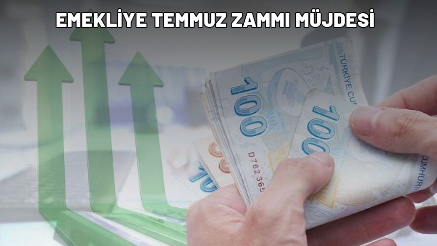 TEMMUZ'DA EMEKLİYE ZAM MÜJDESİ: Çifte artış ve refah payı yolda