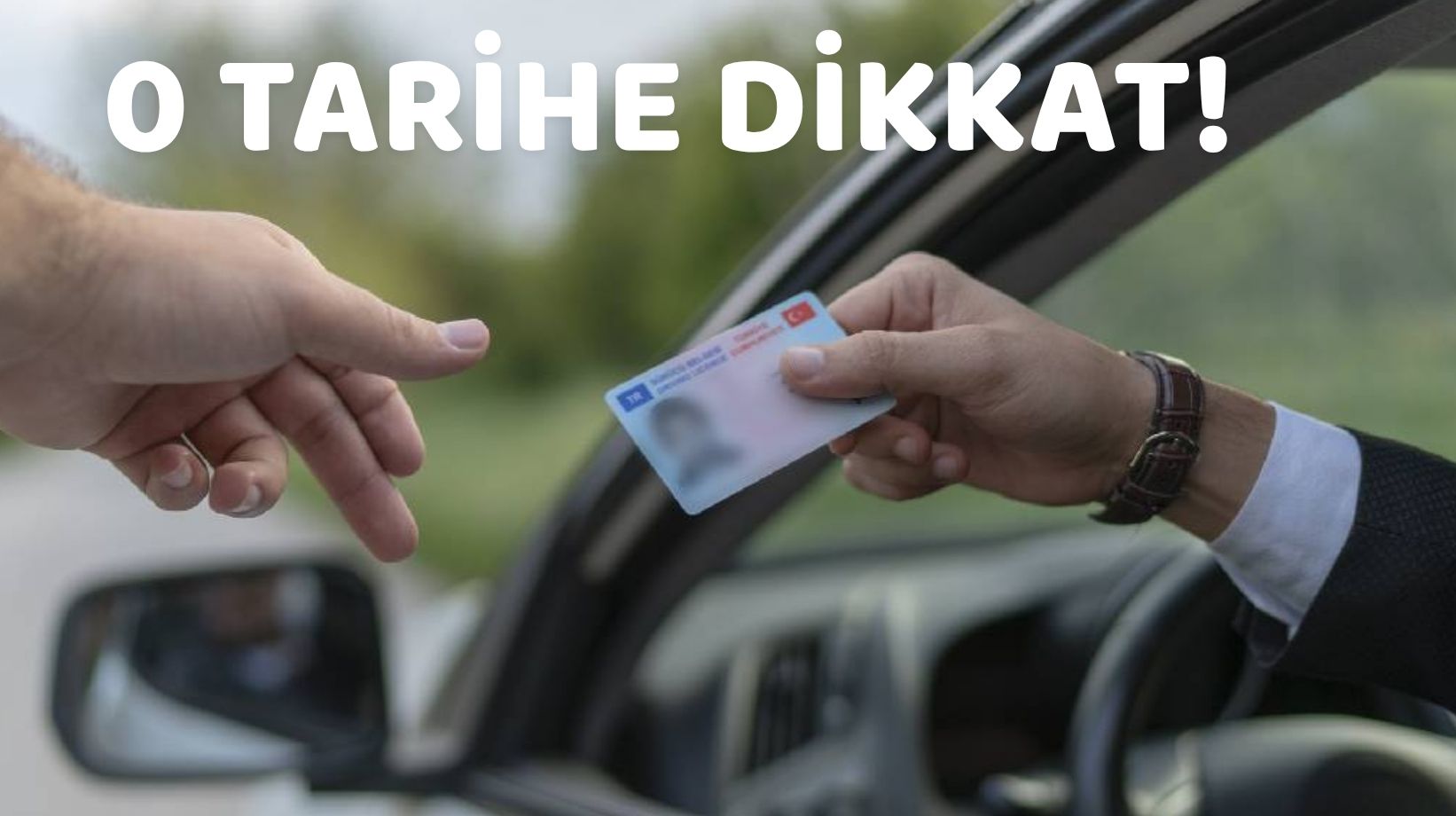 EHLİYET SAHİBİ OLAN HERKESİ YAKINDAN İLGİLENDİRİYOR: Bu tarihi kaçıran bin pişman olacak!