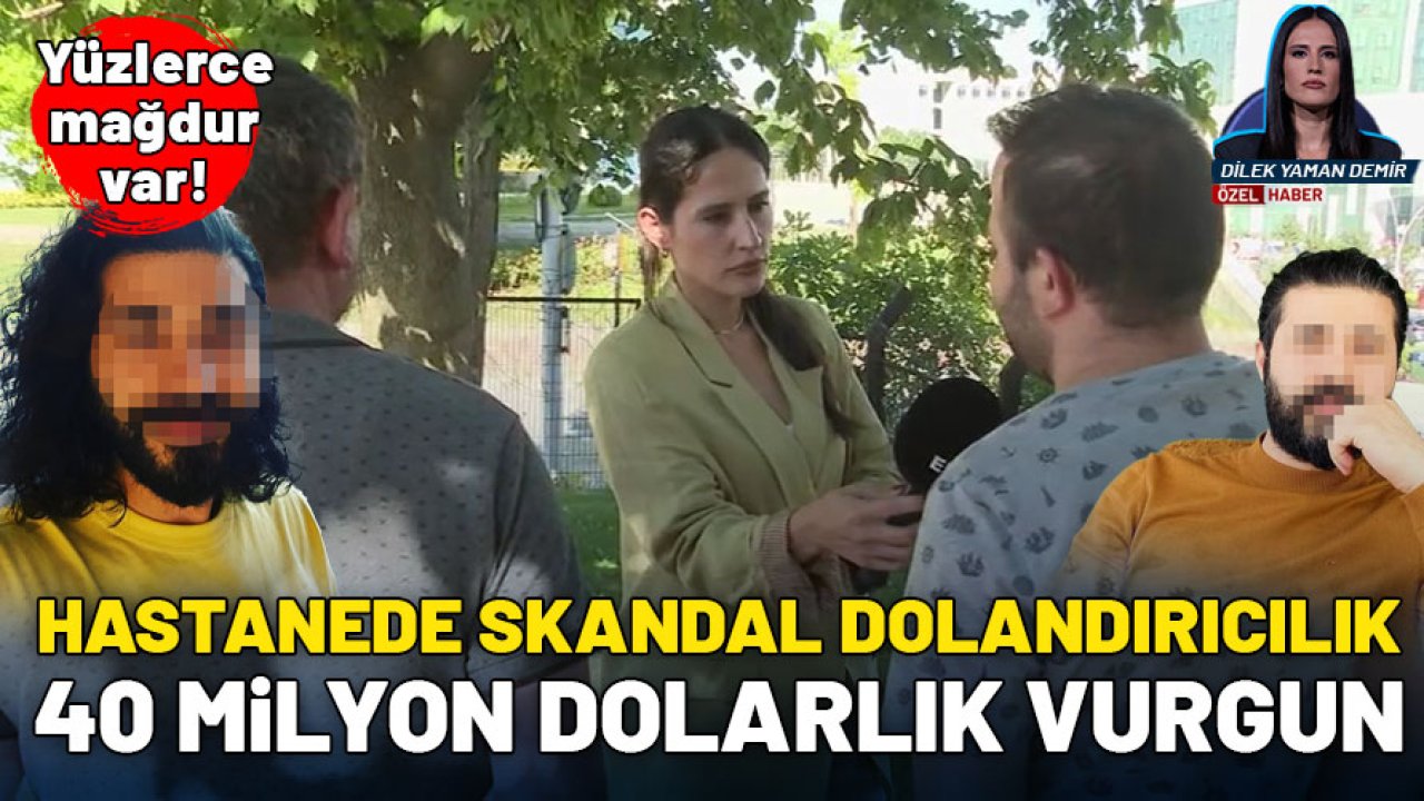 Hastanede skandal dolandırıcılık! 40 milyon dolarlık vurgun