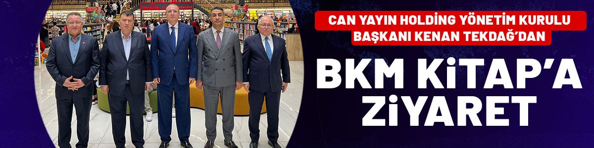 Can Yayın Holding Yönetim Kurulu Başkanı Kenan Tekdağ’dan BKM Kitap’a ziyaret