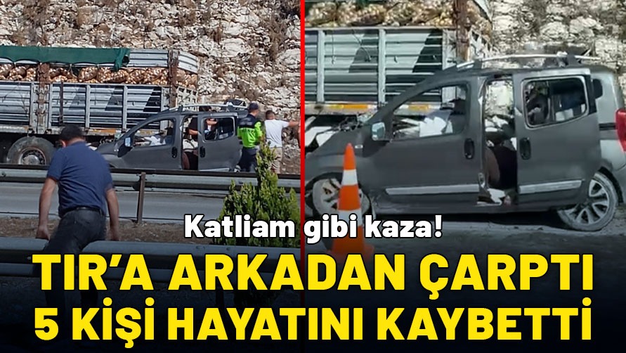 Adana'da katliam gibi kaza! TIR'a arkadan çarptı: 5 kişi hayatını kaybetti