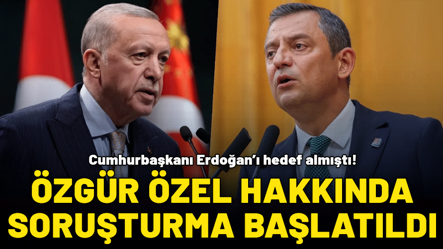 Özgür Özel hakkında soruşturma başlatıldı! Cumhurbaşkanı Erdoğan'ı hedef almıştı