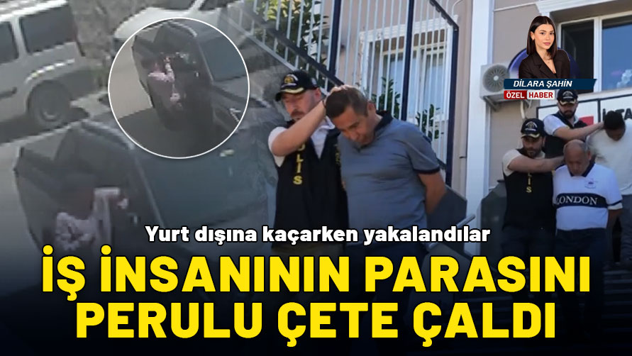 İstanbul'da iş insanının milyonlarını Perulu çete çaldı! Vurgun anları kameraya anbean yansıdı