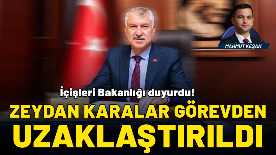 Adana Büyükşehir Belediye Başkanı Zeydan Karalar görevden uzaklaştırıldı!