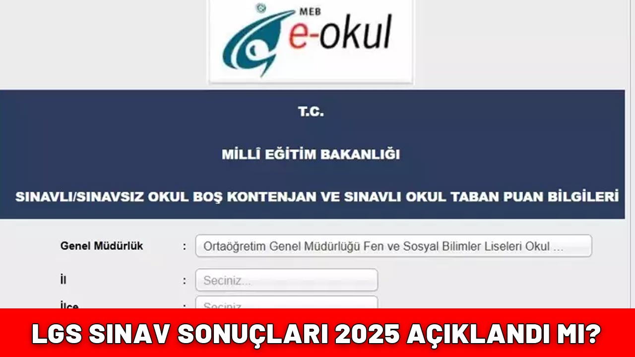LGS 2025 SINAV SONUÇLARI: LGS SINAV SONUÇLARI 2025 AÇIKLANDI MI? LGS ne zaman belli olacak?