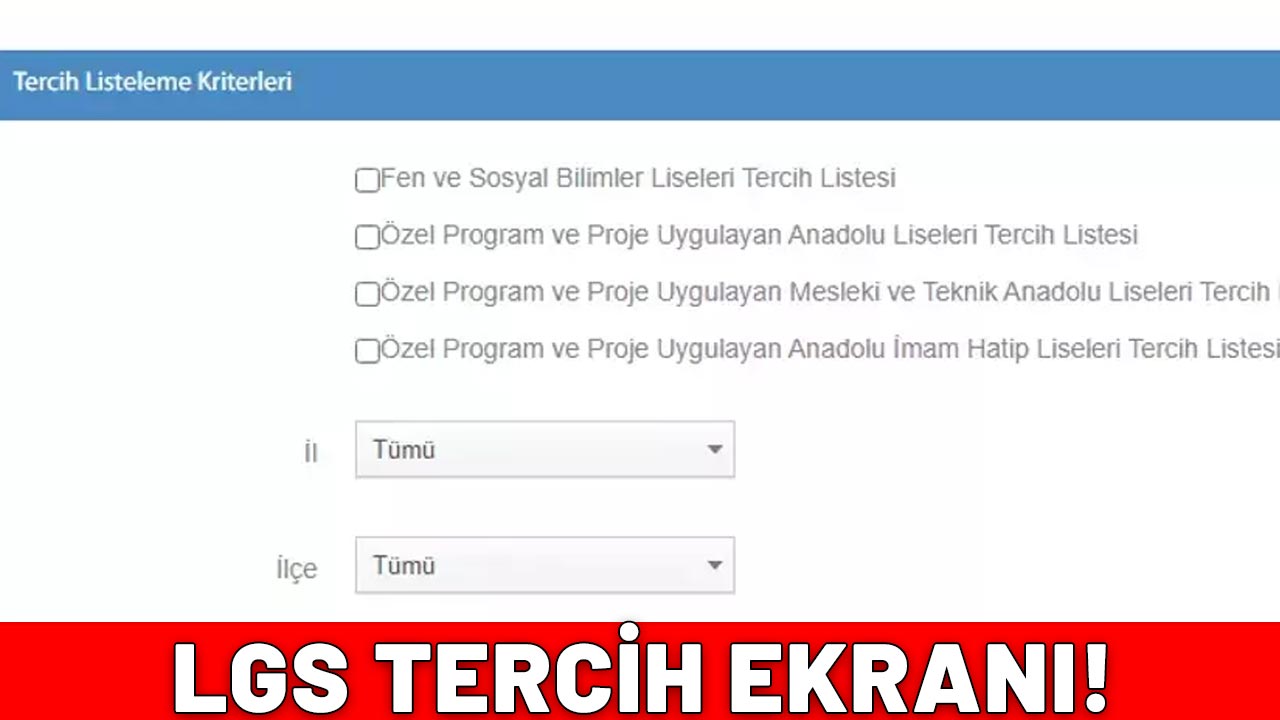 LGS TERCİH EKRANI: LGS tercihleri başladı mı? LGS tercihleri ne zaman bitecek?