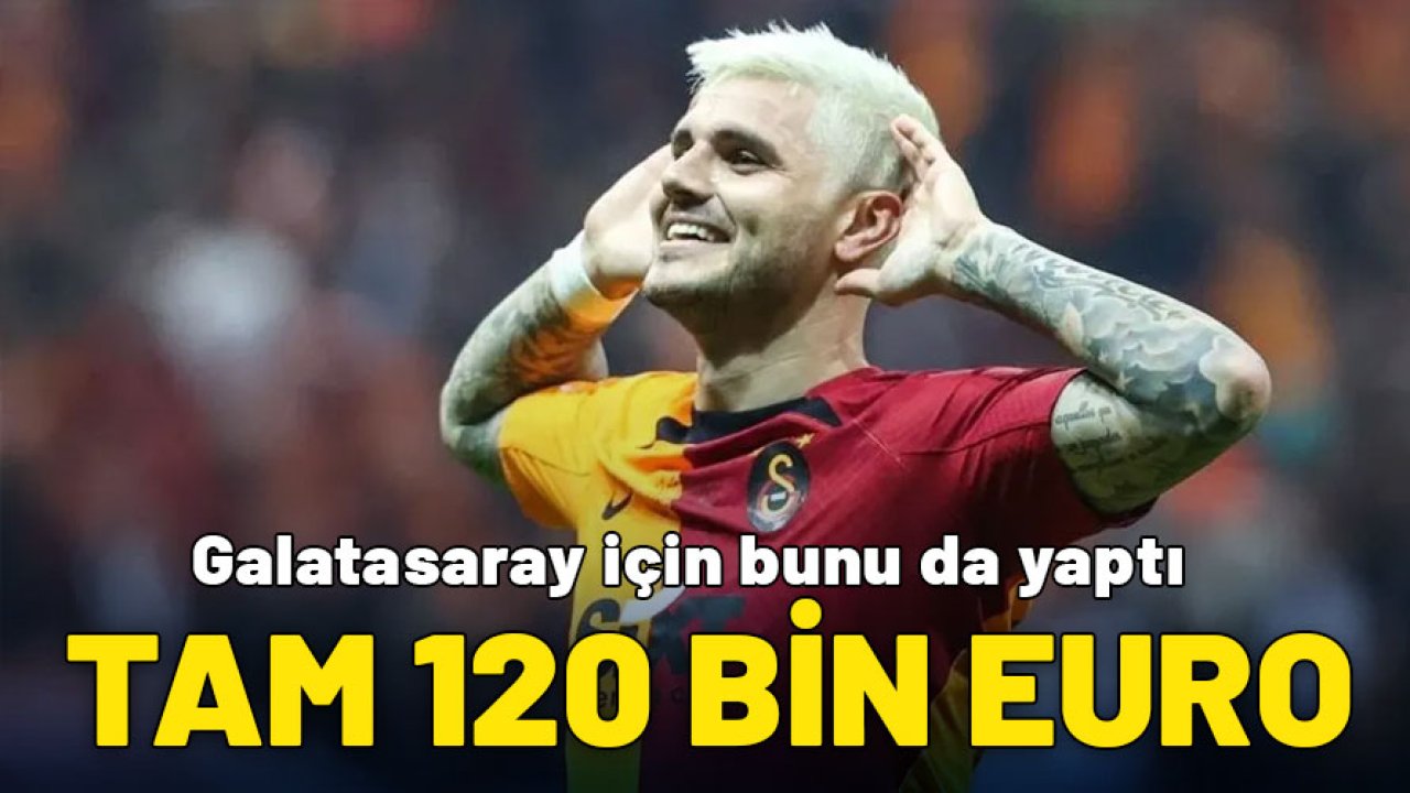 Galatasaray için bunu da yaptı! 120 Bin euroluk yatırım