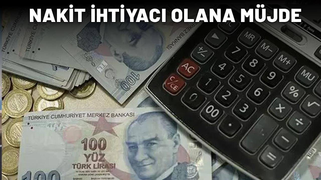 NAKİT İHTİYACI OLANA MÜJDE: Binlerce lira anında cepte! Telefondan başvurabilirsiniz