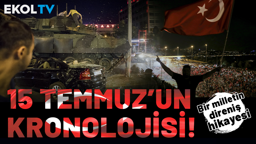15 Temmuz 2016'da neler yaşandı? İşte anbean yaşananlar...