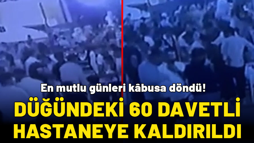 En mutlu günleri kâbusa döndü: Düğündeki 60 davetli hastaneye kaldırıldı!