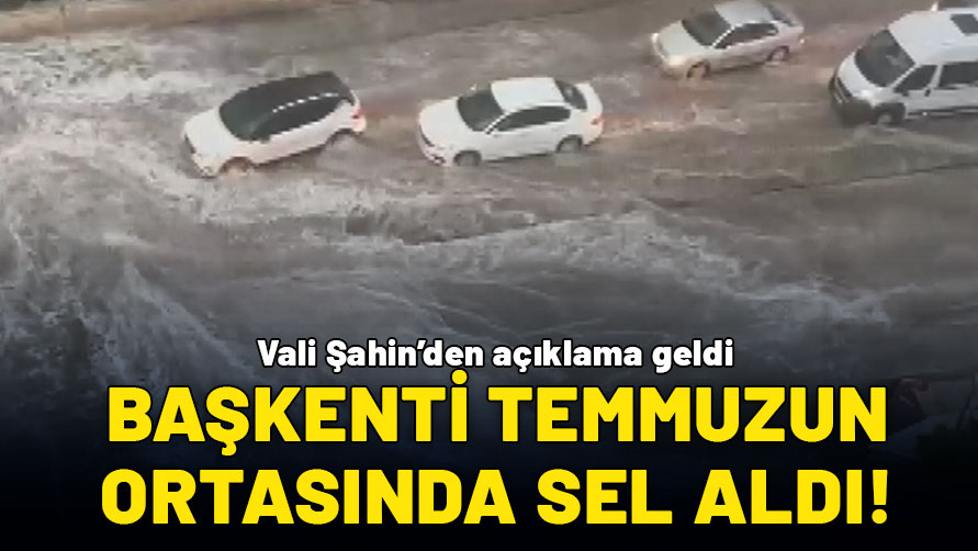 Ankara’yı sağanak ve fırtına vurdu: Vali Şahin'den flaş açıklama geldi