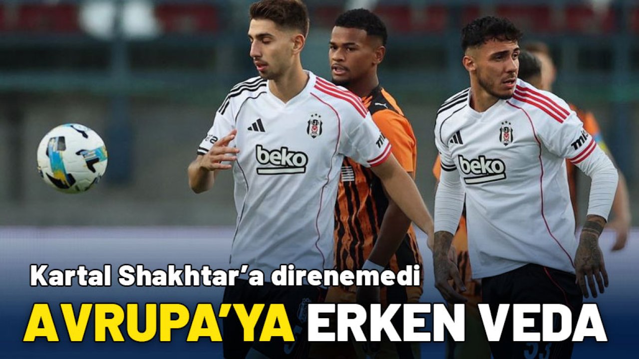 Avrupa’ya erken veda: Kartal Shakhtar’a Direnemedi