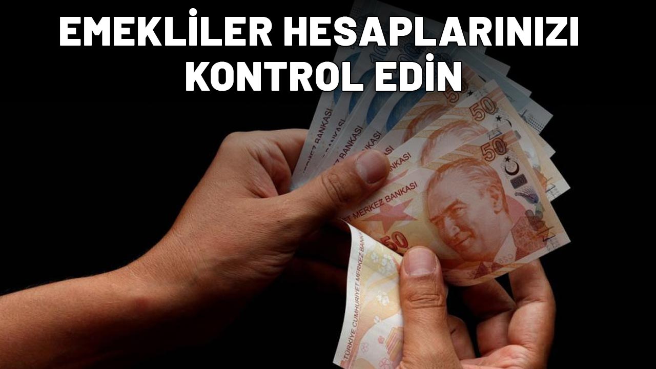 EMEKLİLER HESAPLARINIZI KONTROL EDİN: Maaşlarınız iptal edilmiş olabilir!