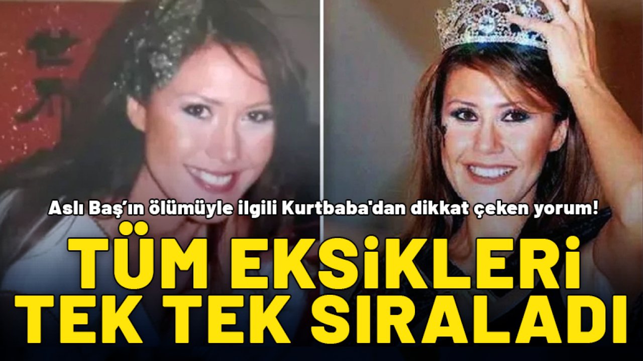 Manken Aslı Baş’ın ölümü ile ilgili Savaş Kurtbaba'dan dikkat çeken yorum!