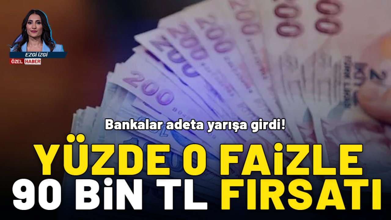 Faiz indirimleri bekleniyor, bankalar yarışta: Sıfır faizle 90 bin TL fırsatı...
