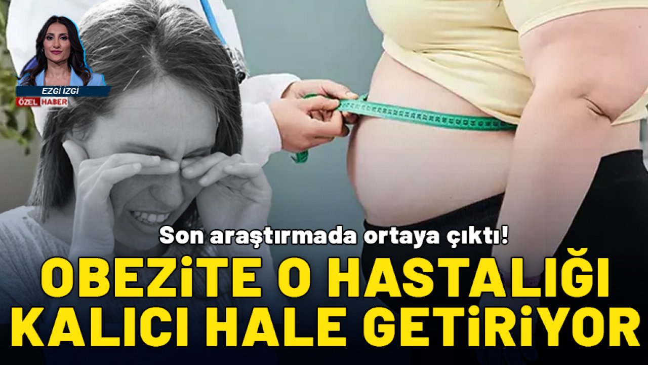 Obezite o hastalığı kalıcı hale getiriyor: Son araştırmada ortaya çıktı!