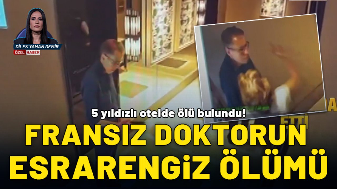 Fransız doktorun esrarengiz ölümü! 5 yıldızlı otelde ölü bulundu