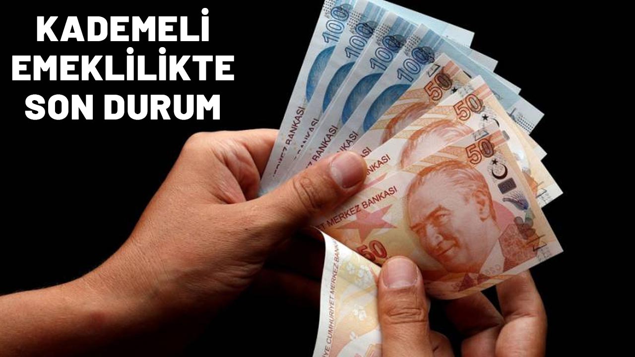KADEMELİ EMEKLİLİKTE SON DURUM| Kademeli emeklilik çıktı mı?  Kademeli emeklilik ne zaman çıkacak?