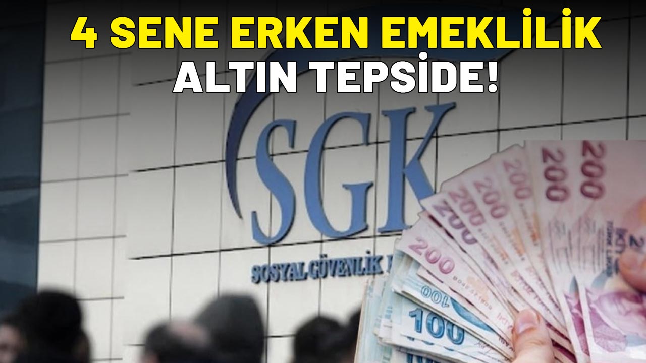 SGK AKSİYON ALDI: 1 değil 2 değil 3 değil tam 4 sene erken emeklilik fırsatı altın tepside sunuldu
