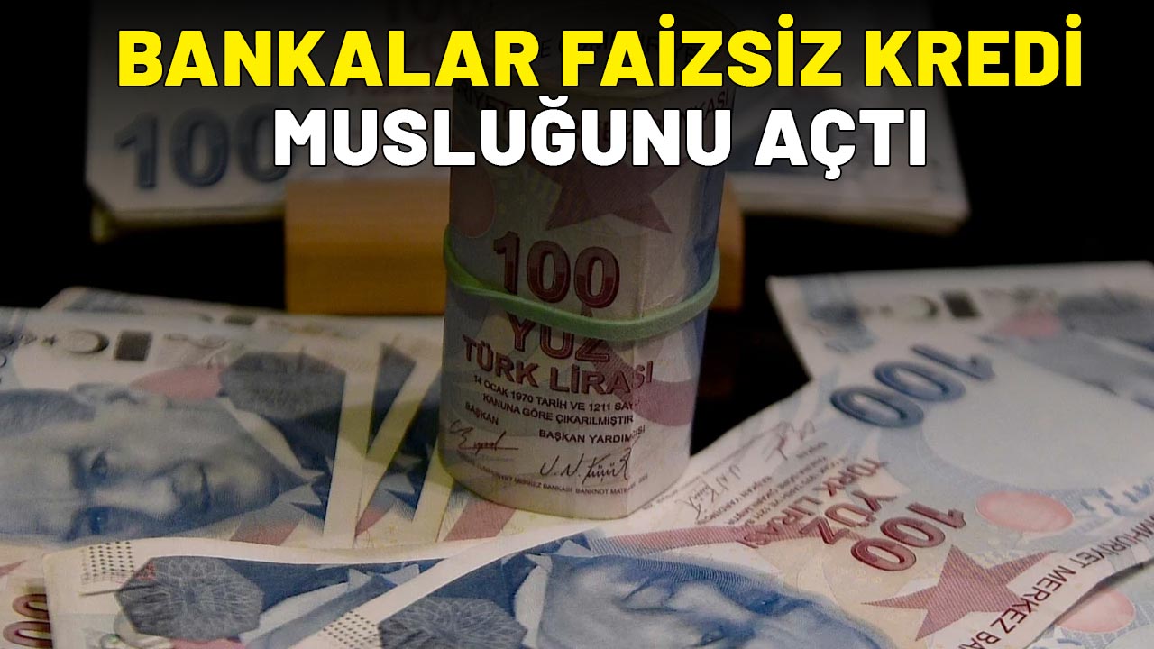 SIFIR FAİZLE NAKİT DESTEĞİ: Bankalar faizsiz kredi musluğunu açtı