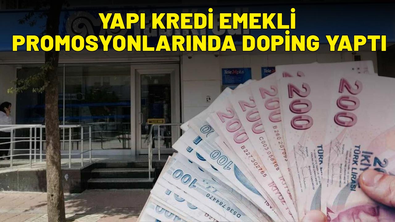 YAPI KREDİ EMEKLİ PROMOSYONLARINDA DOPİNG YAPTI: Tek tıkla başvurup hemen faydalanabilirsiniz!