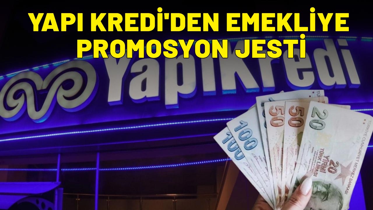 YAPI KREDİ'DEN EMEKLİYE PROMOSYON JESTİ: Hemen faydalanmak için telefondan başvurmak yeterli!