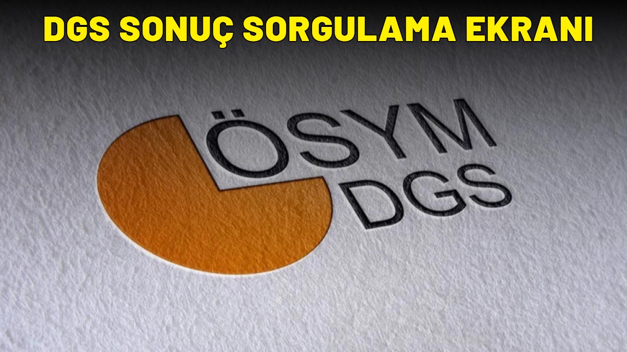 DGS SONUÇ SORGULAMA EKRANI: ÖSYM DGS sınav sonuçları açıklandı! İşte sonuç ekranı...