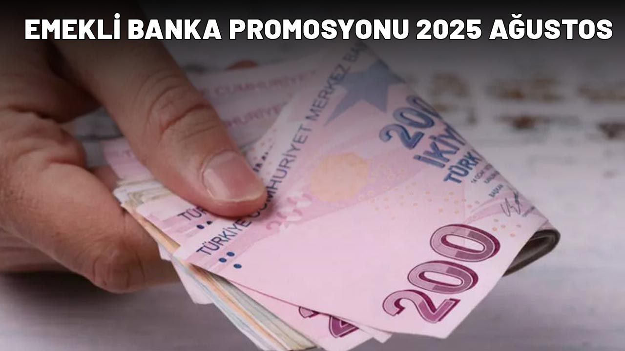 EMEKLİ BANKA PROMOSYONU 2025 AĞUSTOS| Emekli promosyonları 27 bin TL'ye çıktı! İşte banka banka güncel rakamlar...