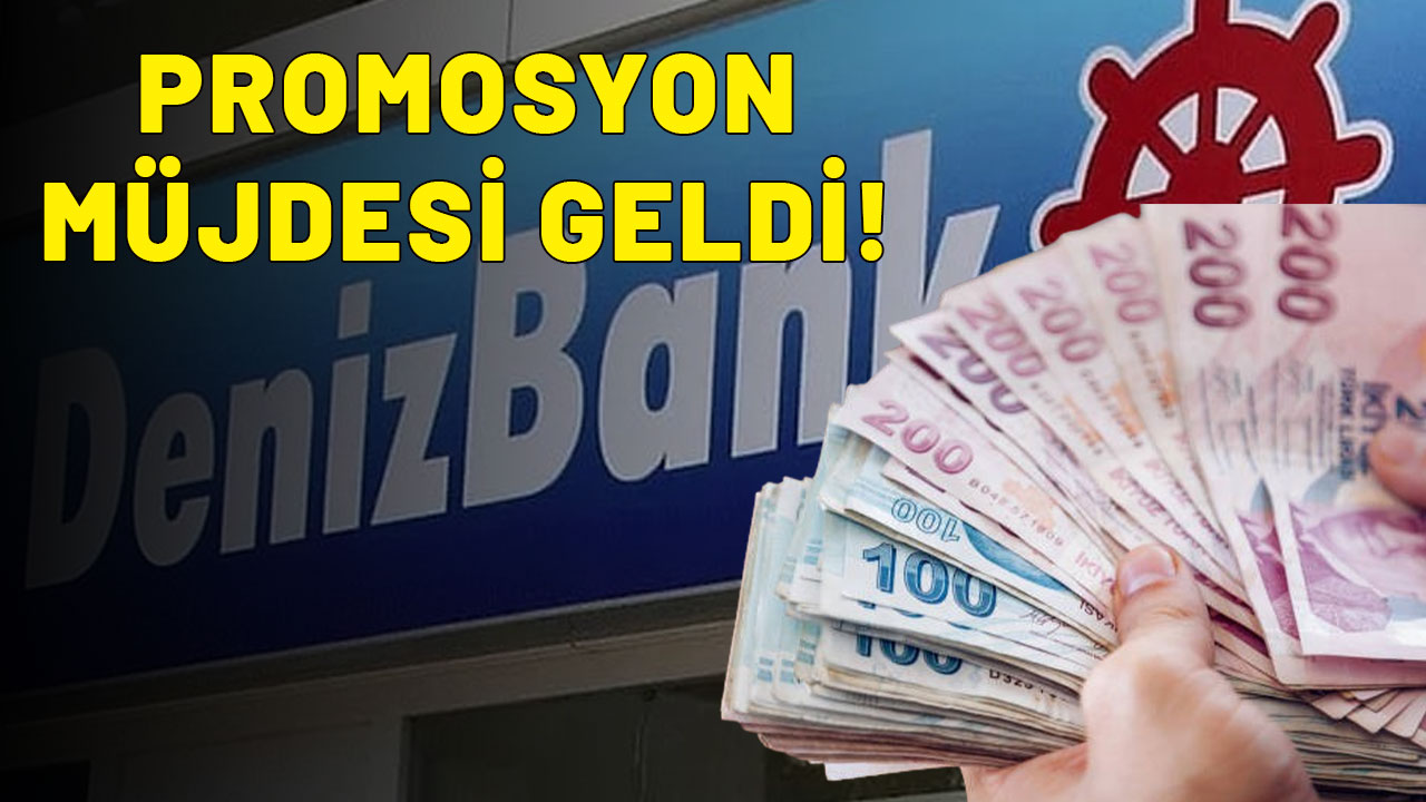 Denizbank'tan 27 bin TL'lik promosyon müjdesi! Bankaya gitmeye gerek yok !