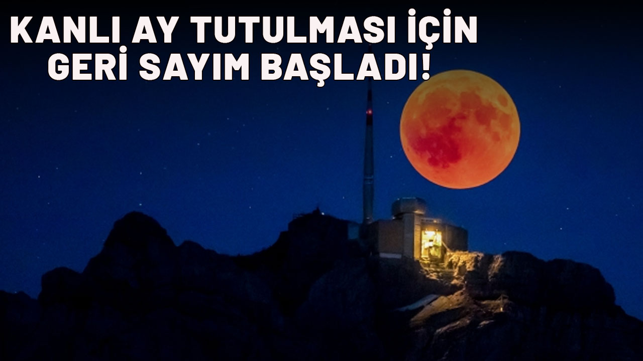 EN BÜYÜLEYİCİ MANZARALARDAN BİRİ: Kanlı Ay Tutulması için geri sayım başladı! Hangi ülkede ne zaman görülecek?
