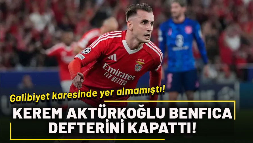 Galibiyet karesinde yer almamıştı! Kerem Aktürkoğlu, Benfica defterini kapattı