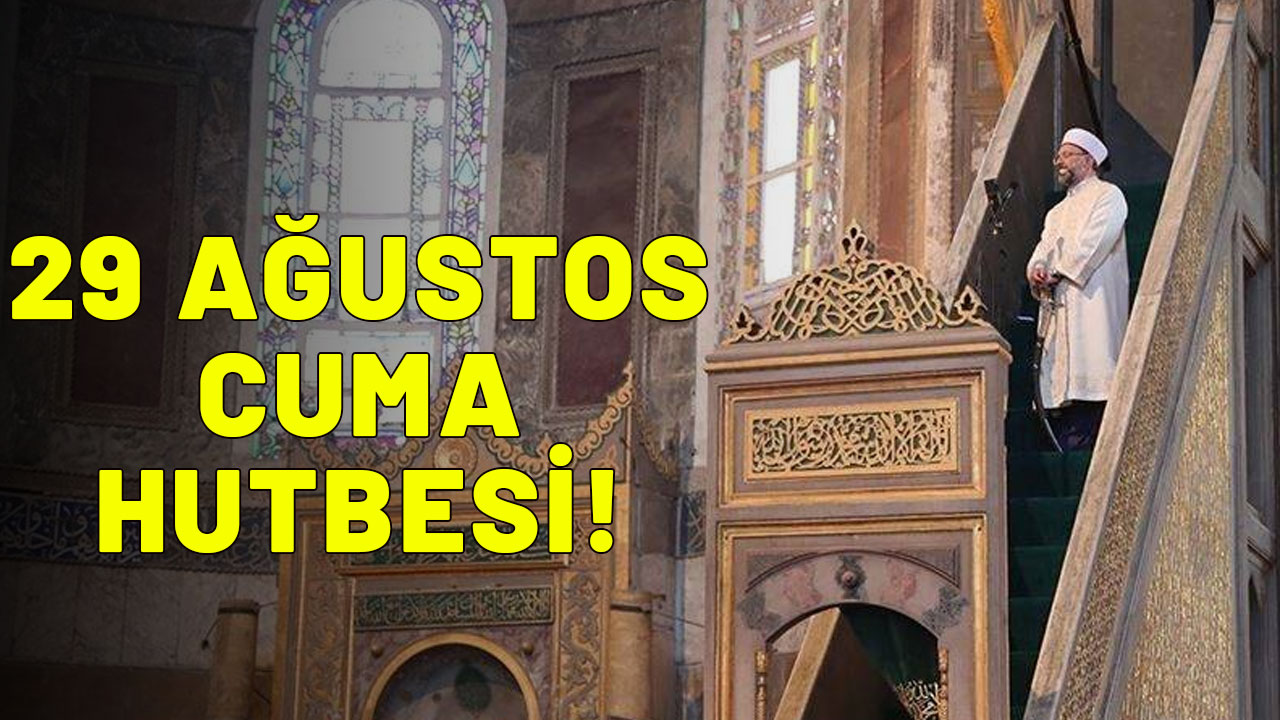 29 Ağustos Cuma hutbesi belli oldu! Diyanet bu haftaki cuma hutbesi konusunu yayınladı: “Âlemlere Rahmet Hz. Muhammed (S.A.S)”