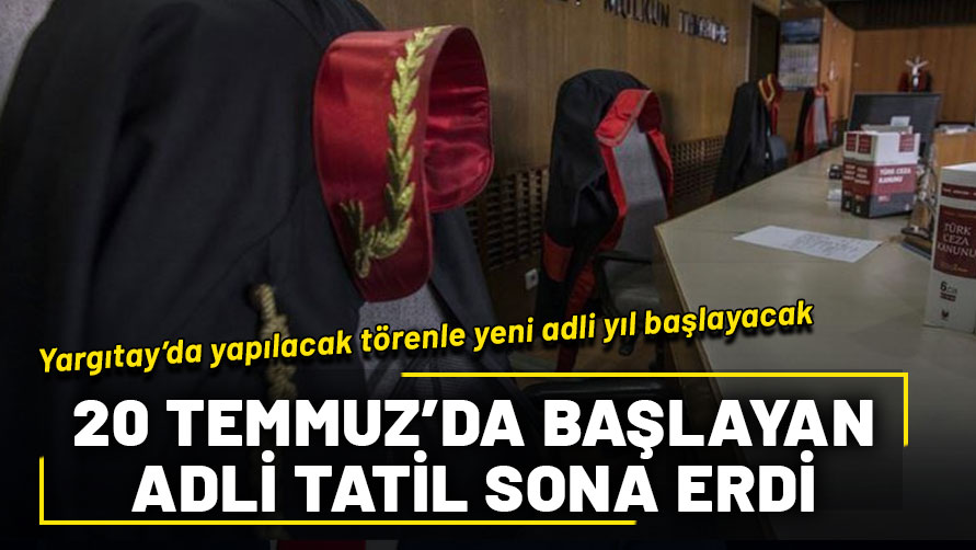 Adli tatil sona erdi: Yargıtay'da düzenlenecek törenle yeni adli yıl yarın başlayacak